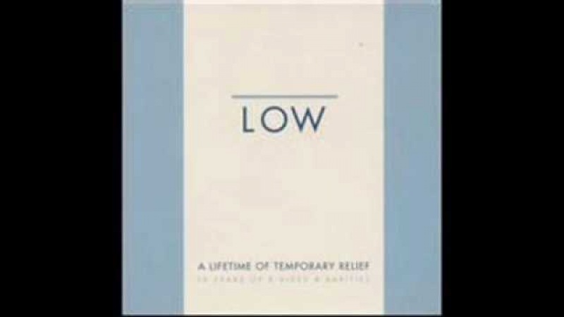 Low - I started a Joke