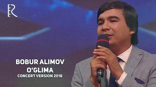 Bobur Alimov - O'glima | Бобур Алимов - Углима (concert version 2018)
