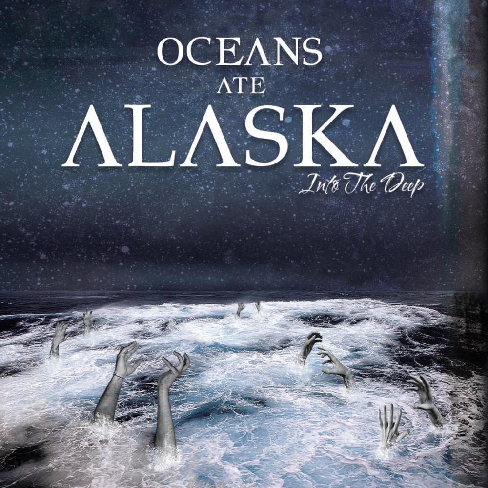 Oceans Ate Alaska - Into The Deep (2012)