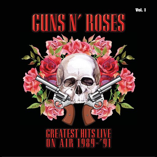 Guns N' Roses альбом Greatest Hits Live on Air 1989-'91, Vol. 1