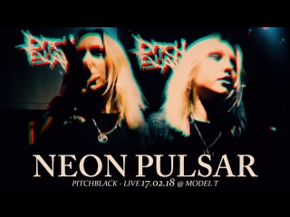 PITCHBLACK - Neon Pulsar // Live 171.2.18 @MODELT