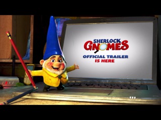 Шерлок Гномс / Gnomeo & Juliet: Sherlock Gnomes 2017 Official Trailer