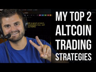 My 2 Best Altcoin Trading Strategies