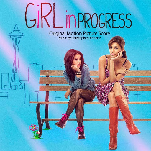 Christopher Lennertz альбом Girl In Progress (Original Motion Picture Score)