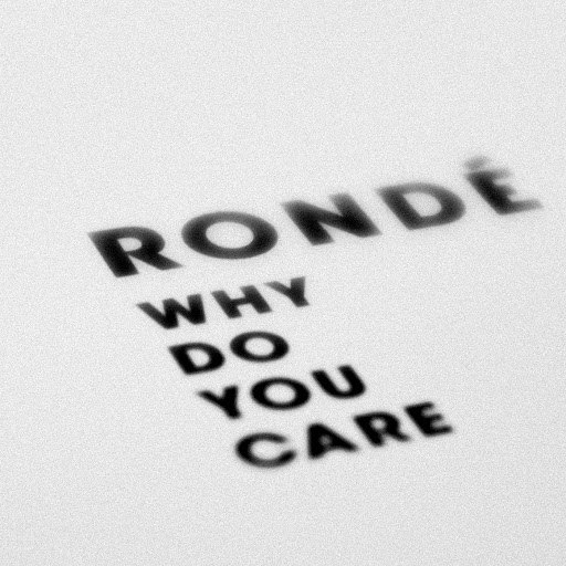 Rondé альбом Why Do You Care
