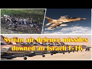 Israeli F-16 Warplane Downed by Syrian Air Defence Missiles