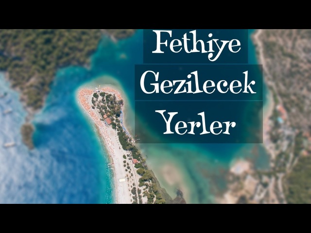 Fethiye Gezilecek Yerler