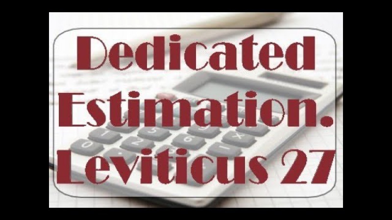 Dedicated Estimation Leviticus 27