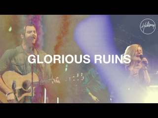 Hillsong Worship - Glorious Ruins (feat. Joel Houston)