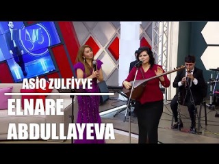 Elnare Abdullayeva Asiq Zulfiyye Super İfa 5/5 Verlisi (22.11.2017)