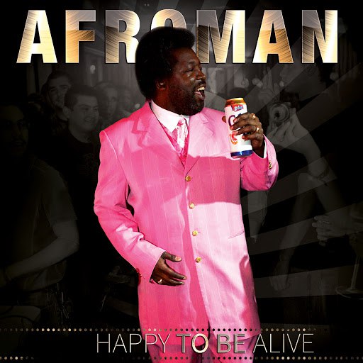 Afroman альбом Happy to Be Alive