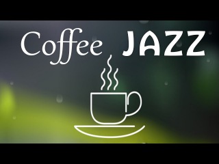 Relaxing Coffee JAZZ - Cafe Saxophone & Piano Jazz Music for Work,Studying, Relaxing