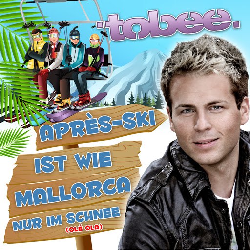 Tobee альбом après Ski ist wie Mallorca nur im Schnee (Olé Ola)
