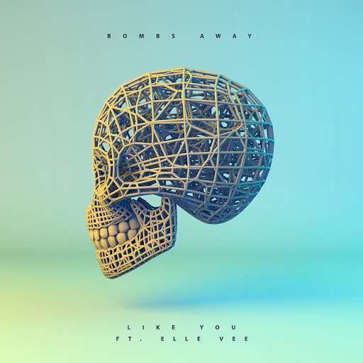 Bombs Away альбом Like You (feat. Elle Vee)