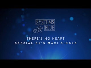 Systems in Blue - There's No Heart (80's Maxi Single) Behind the scenes.