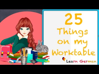 Learn German | German for daily use | 25 Things on my worktable