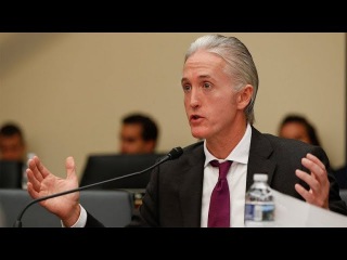Trey Gowdy Unmasked The Secret Identity Of Who Led The FBI Plot Against Trump