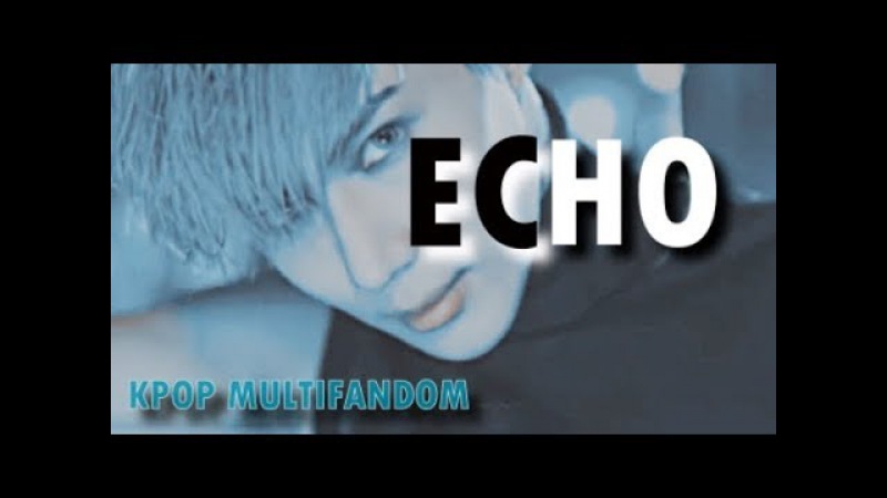 「KPOP MULTIFANDOM」- ECHO