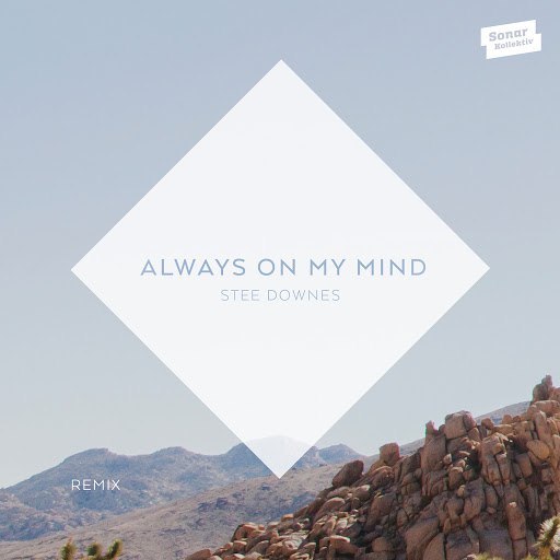 Stee Downes альбом Always On My Mind (Remix)