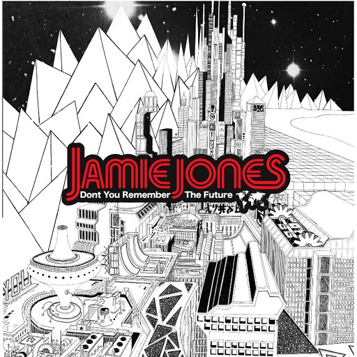 Jamie Jones альбом Don't You Remember The Future