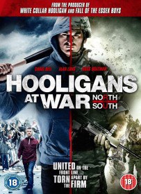 Футбольные хулиганы: Север против Юга / Hooligans at War: North vs. South (2015) Футбольные хулиганы: Север против Юга / Hooligans at War: North vs. South (2015)