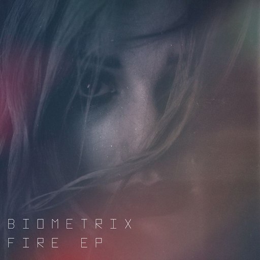 Biometrix альбом FIRE EP