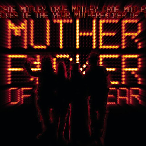 Mötley Crüe альбом MF of the Year (Radio Edit)