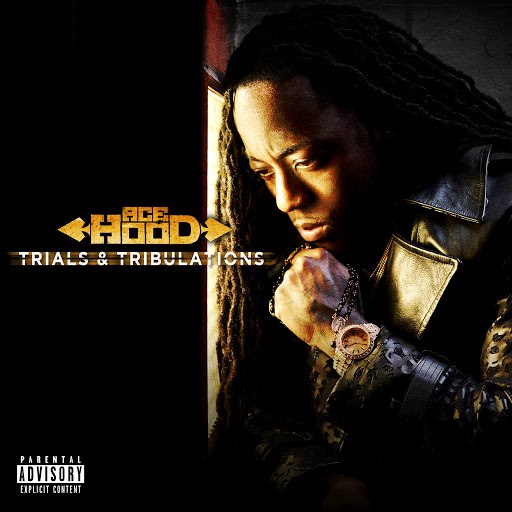 Ace Hood альбом Trials & Tribulations