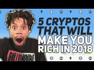 TOP 5 ALTCOINS THAT WILL MAKE YOU RICH IN 2018!