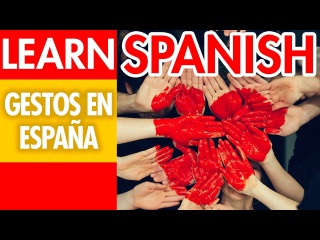 Learn Spanish non verbal communication: Hand gestures in Spain