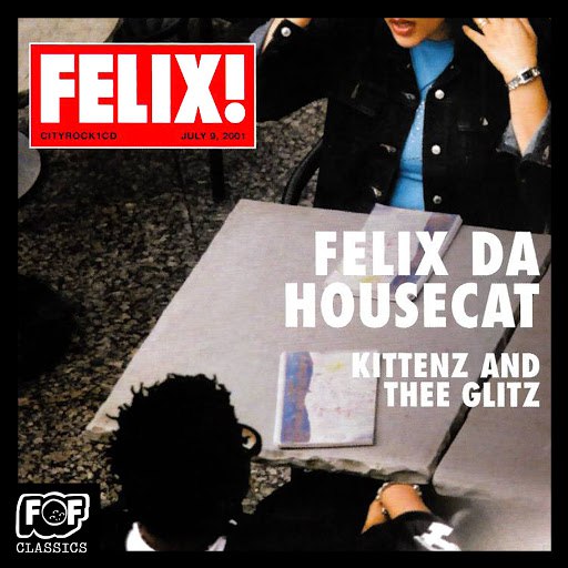 Felix Da Housecat альбом Kittenz And Thee Glitz
