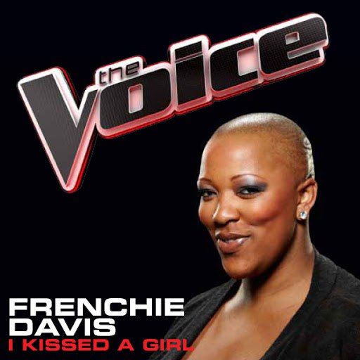 Frenchie Davis альбом I Kissed A Girl (The Voice Performance)