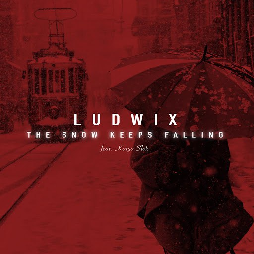 Ludwix альбом The Snow Keeps Falling (feat. Katya Slok)