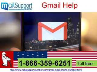 Take 1-866-359-6251 Gmail Help Instantly To Eradicate Intricate Issues