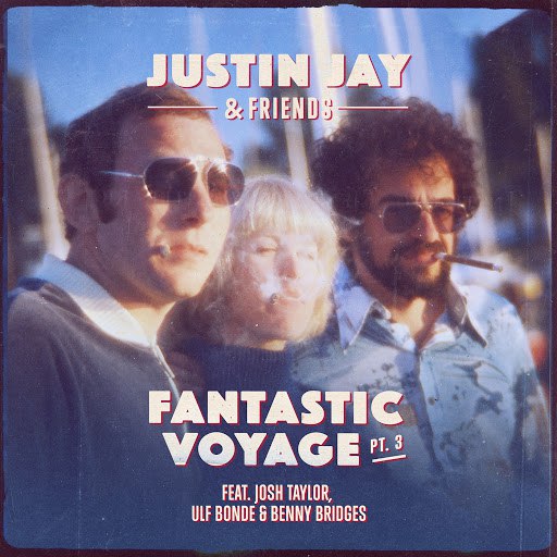 Justin Jay альбом Fantastic Voyage Pt. 3