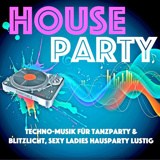 Minimal Techno альбом House Party - Techno-musik für Tanzparty & Blitzlicht, Sexy Ladies Hausparty Lustig