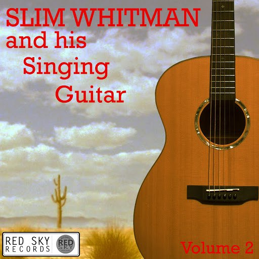 Slim Whitman альбом Slim Whitman and His Singing Guitar, Vol. 2 (Digitally Remastered)