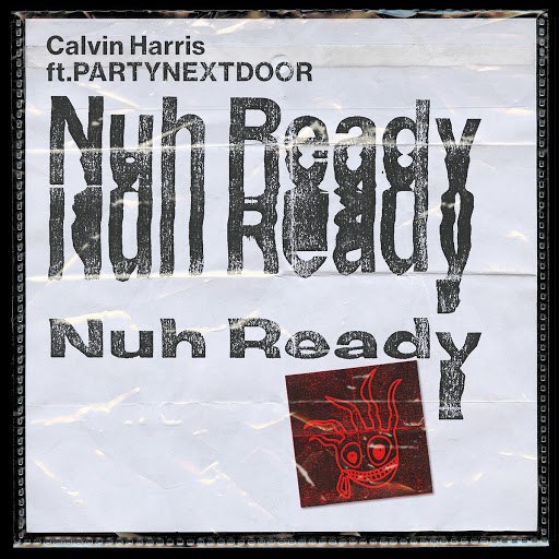 Calvin Harris альбом Nuh Ready Nuh Ready