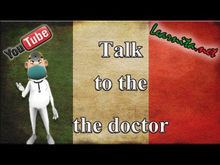 Conversation in italian between doctor and patient - Learn italian easily