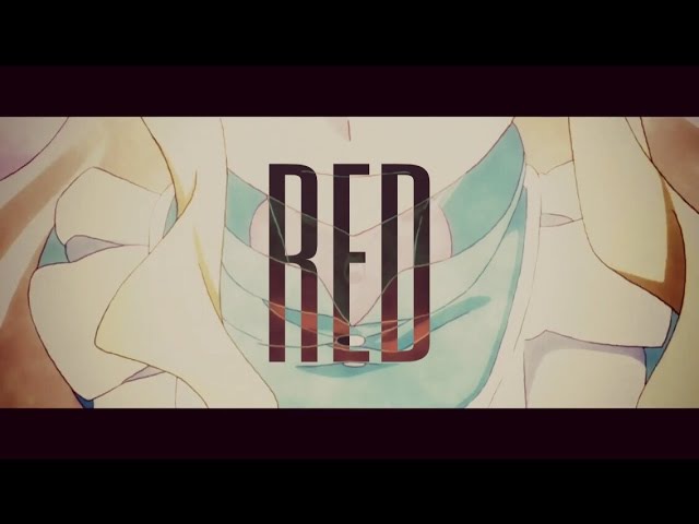 【オリジナルMV】RED 劇場版「カゲロウデイズ」主題歌 【フルHD】