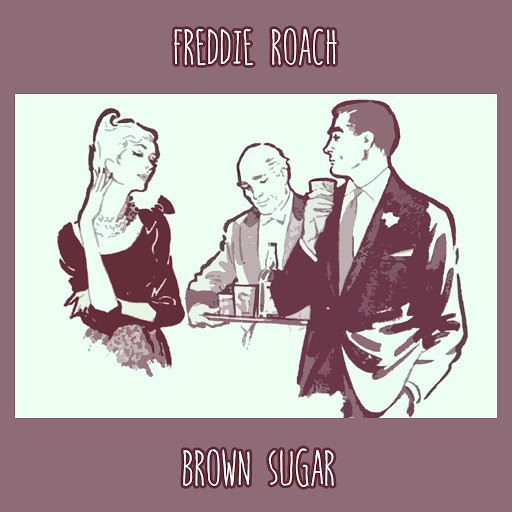 Freddie Roach альбом Brown Sugar