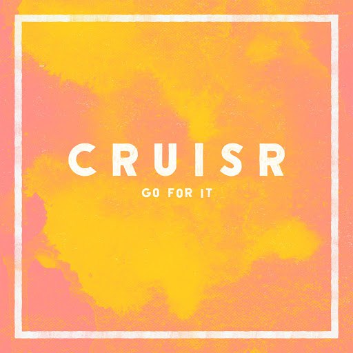 CRUISR альбом Go for It