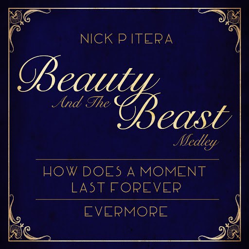Nick Pitera альбом Beauty and the Beast Medley: How Does a Moment Last Forever / Evermore