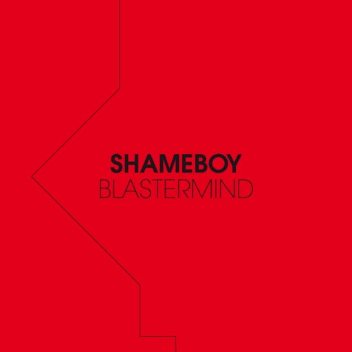 Shameboy альбом Blastermind