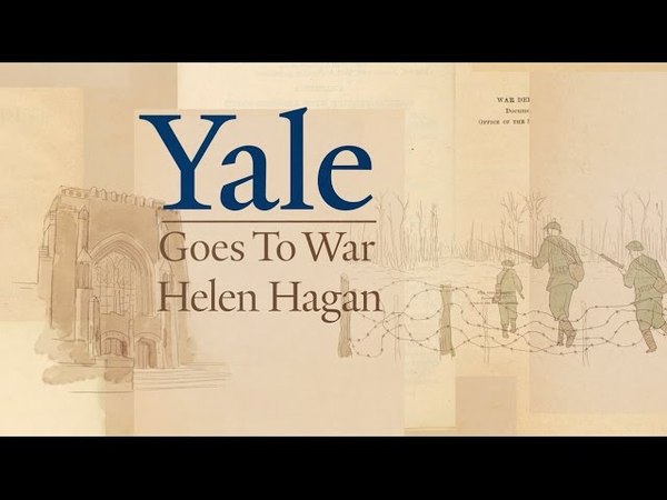 Yale Goes to War - Helen Hagan