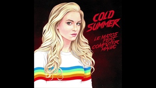 Le Matos - Cold Summer feat. Computer Magic