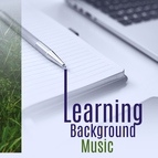 Deep Focus альбом Learning Background Music – Soft Sounds of Nature, Relaxing Music, Easy Study, Keep Focus