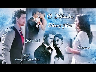 Hrithik Roshan and Sonam Kapoor // O Khuda - VM | Short Film