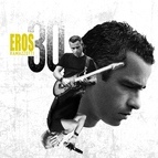 Eros Ramazzotti альбом Eros 30