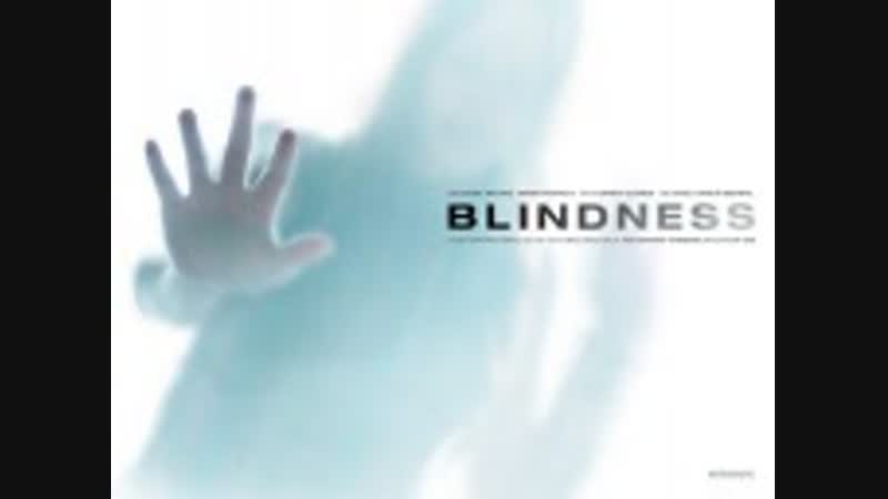Слепота Blindness (2008)